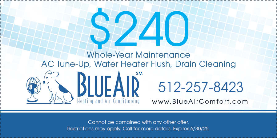 0 Whole-Year Maintenance AC Tune-Up, Water Heater Flush, Drain Cleaning.