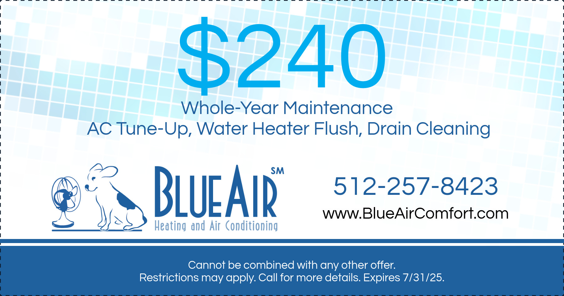 $240 Whole-Year Maintenance AC Tune-Up, Water Heater Flush, Drain Cleaning.