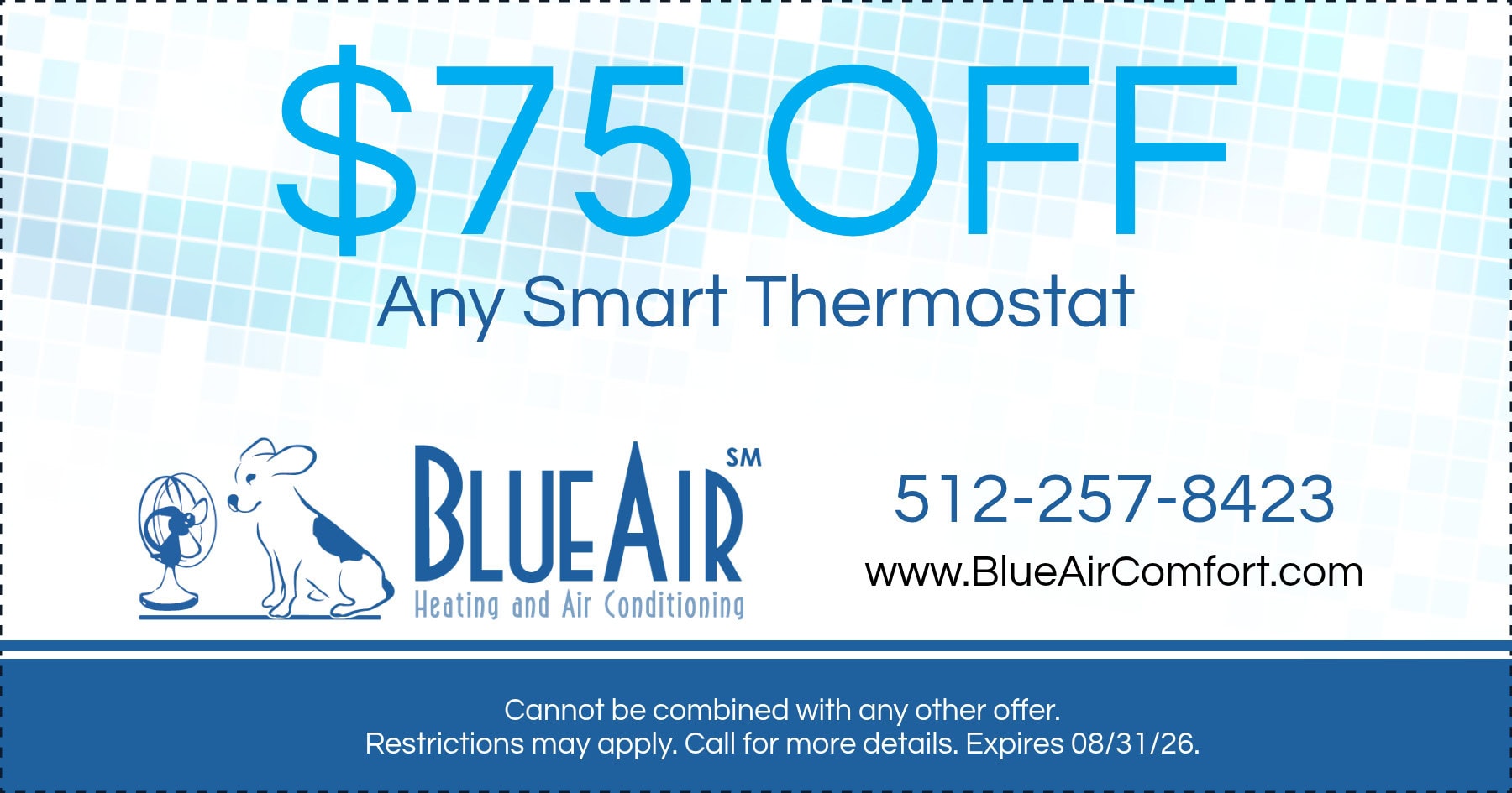$75 OFF Any Smart Thermostat. 08/31/26.